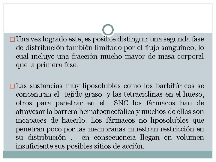 � Una vez logrado este, es posible distinguir una segunda fase de distribución también