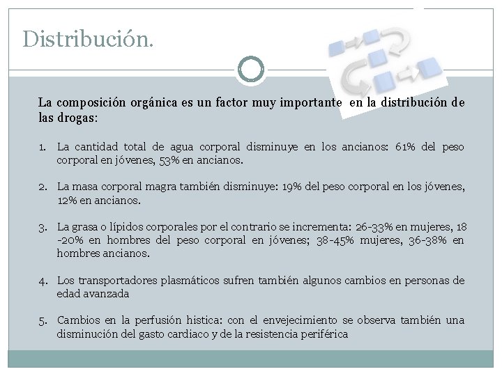 Distribución. La composición orgánica es un factor muy importante en la distribución de las