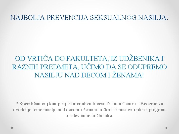 NAJBOLJA PREVENCIJA SEKSUALNOG NASILJA: OD VRTIĆA DO FAKULTETA, IZ UDŽBENIKA I RAZNIH PREDMETA, UČIMO