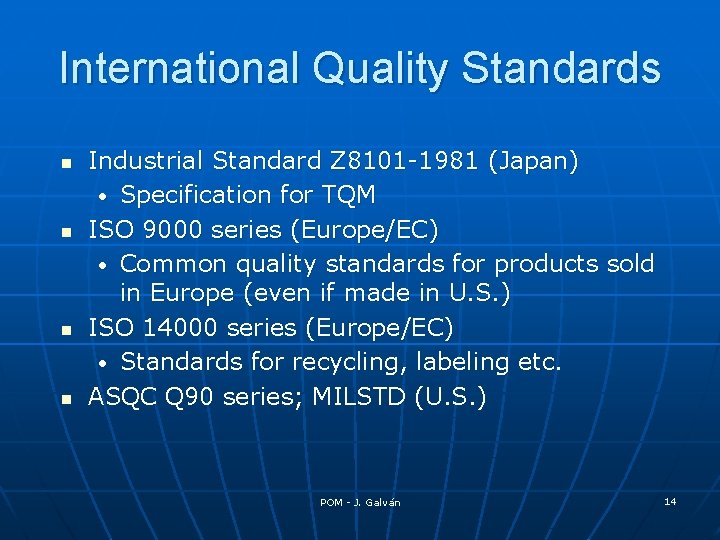 International Quality Standards n n Industrial Standard Z 8101 -1981 (Japan) • Specification for