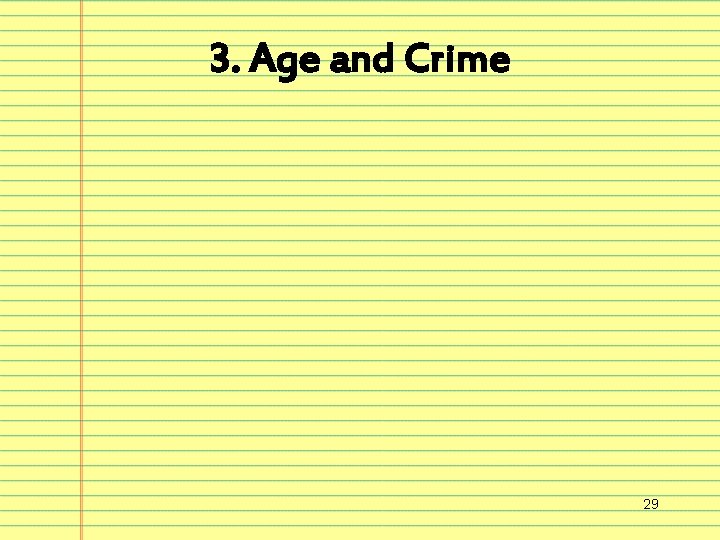 3. Age and Crime 29 