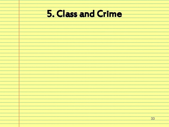 5. Class and Crime 33 