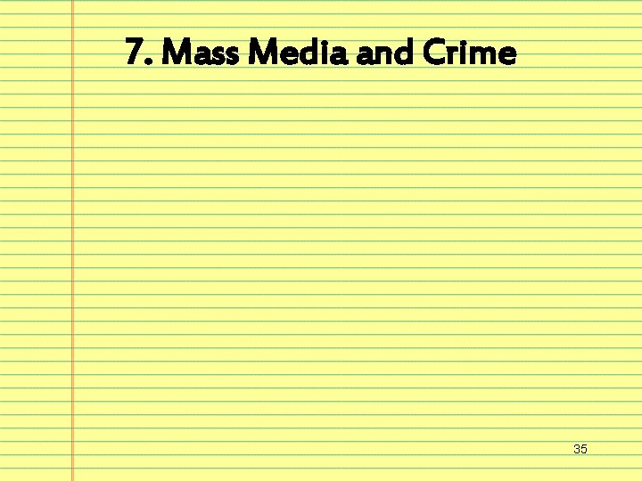 7. Mass Media and Crime 35 