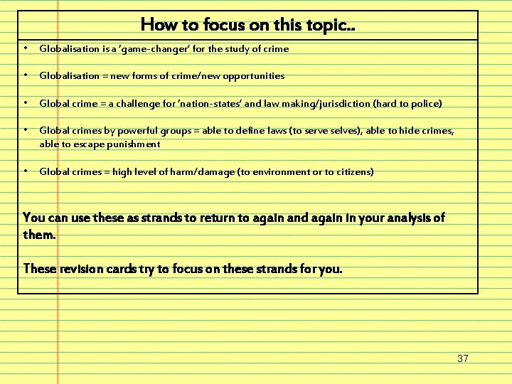 How to focus on this topic. . • Globalisation is a ‘game-changer’ for the