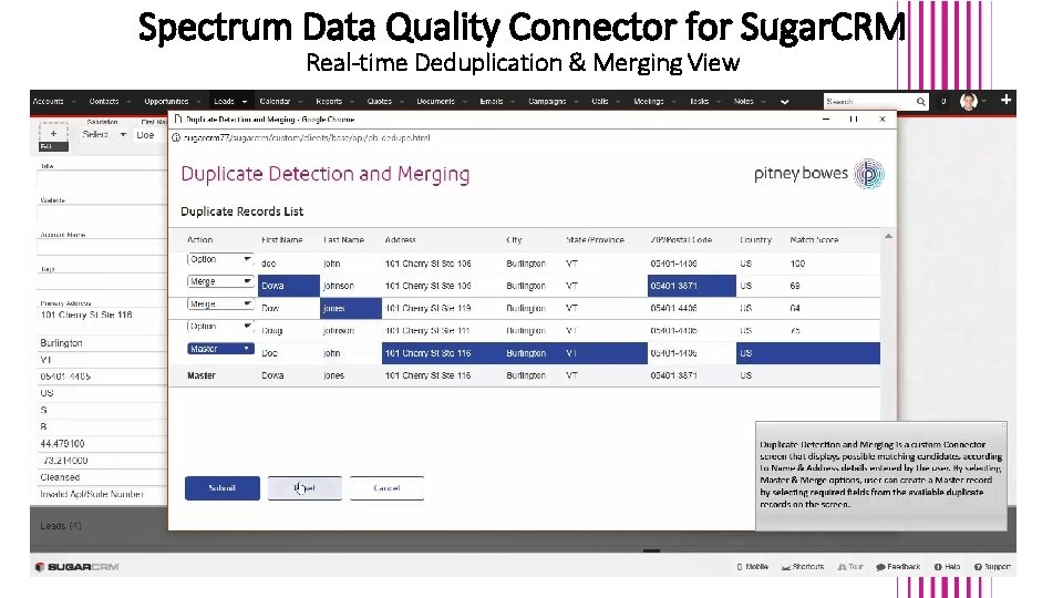 Spectrum Data Quality Connector for Sugar. CRM Real-time Deduplication & Merging View Spectrum Data Quality Connector for Sugar. CRM Real-time Deduplication & Merging View