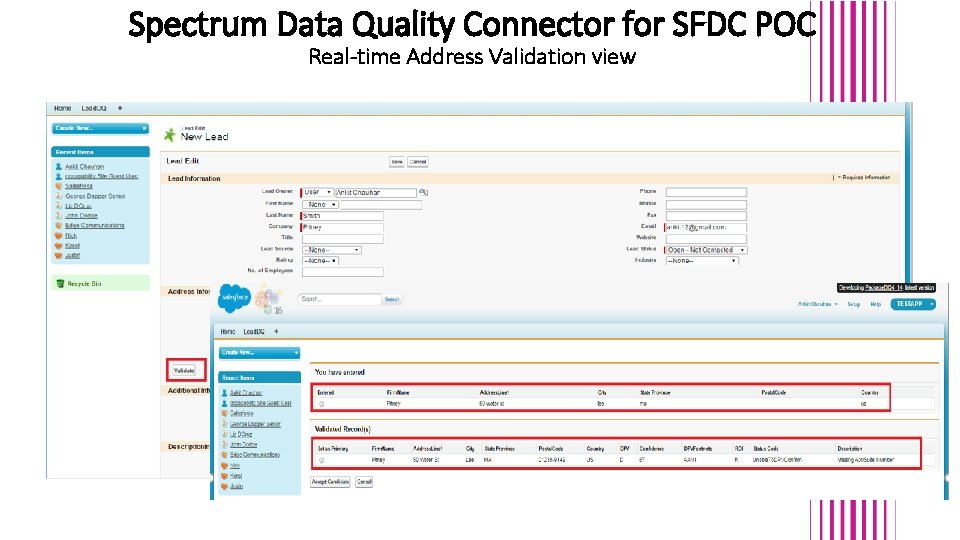 Spectrum Data Quality Connector for SFDC POC Real-time Address Validation view Spectrum Data Quality Connector for SFDC POC Real-time Address Validation view