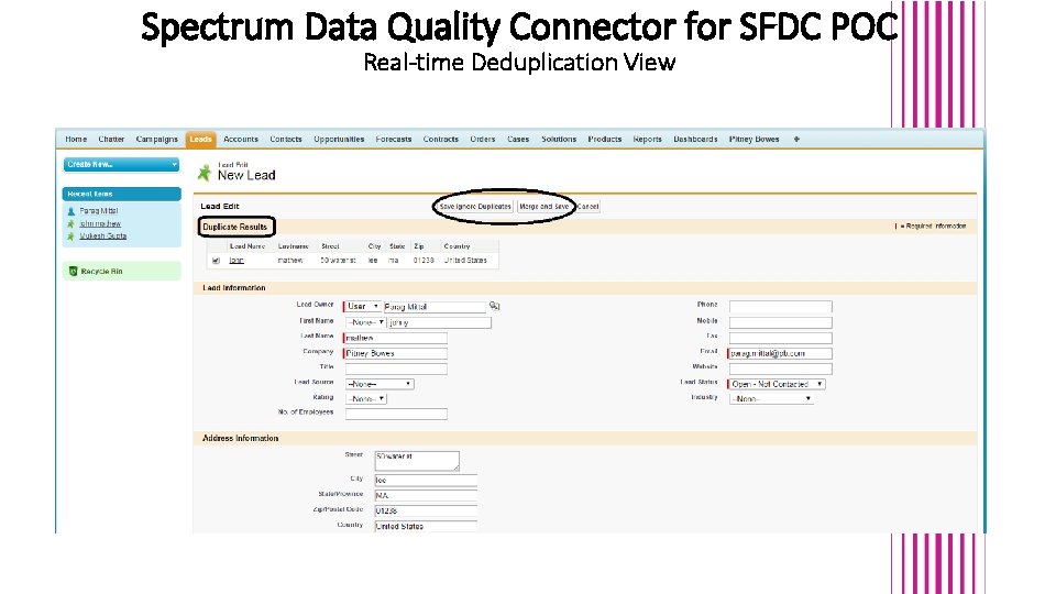 Spectrum Data Quality Connector for SFDC POC Real-time Deduplication View Spectrum Data Quality Connector for SFDC POC Real-time Deduplication View