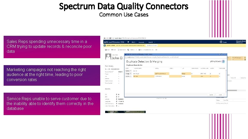 Spectrum Data Quality Connectors Common Use Cases Sales Reps spending unnecessary time in a Spectrum Data Quality Connectors Common Use Cases Sales Reps spending unnecessary time in a
