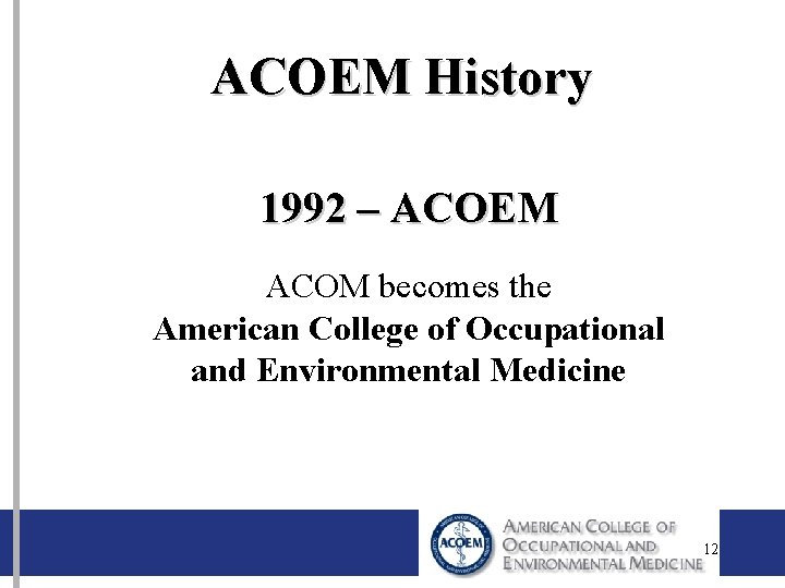 The History and Future Direction of ACOEM and