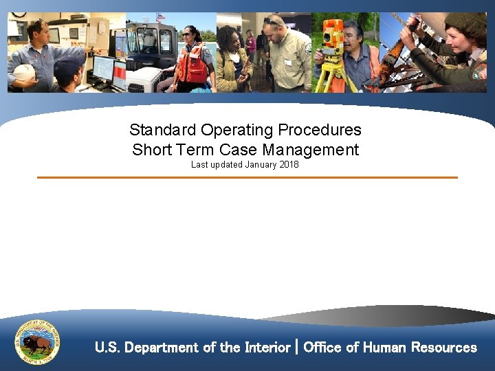 Standard Operating Procedures Short Term Case Management Last updated January 2018 U. S. Department