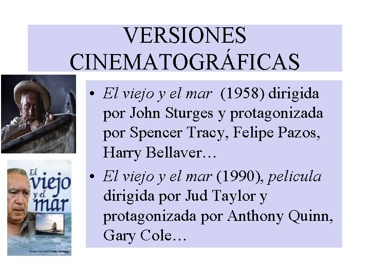 VERSIONES CINEMATOGRÁFICAS • El viejo y el mar (1958) dirigida por John Sturges y VERSIONES CINEMATOGRÁFICAS • El viejo y el mar (1958) dirigida por John Sturges y