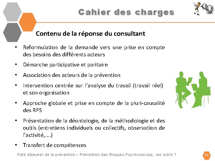 Cahier des charges Contenu de la réponse du consultant • Reformulation de la demande