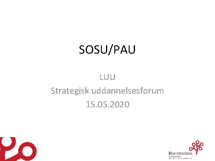SOSU/PAU LUU Strategisk uddannelsesforum 15. 05. 2020 