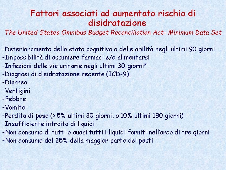 Fattori associati ad aumentato rischio di disidratazione The United States Omnibus Budget Reconciliation Act-