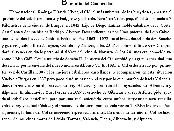 Biografía del Campeador. Héroe nacional Rodrigo Díaz de Vivar, el Cid, el más universal