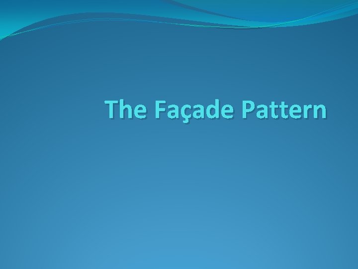 The Faade Pattern Watching the movie the hard