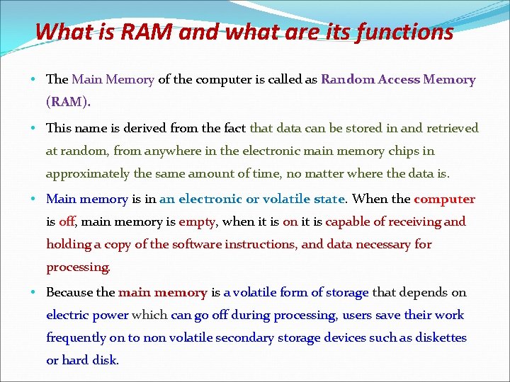 What is RAM and what are its functions • The Main Memory of the