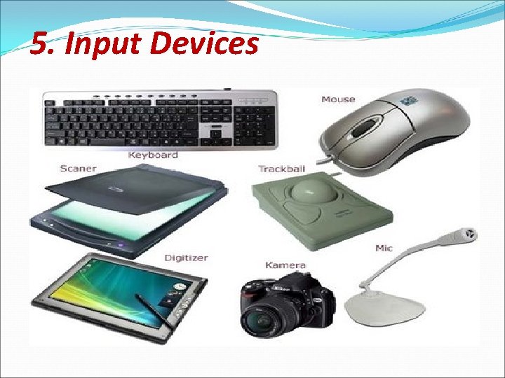 5. Input Devices 