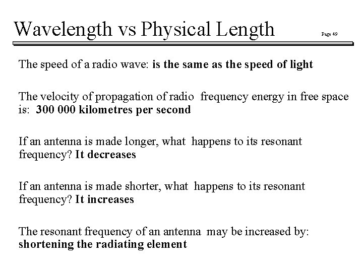 Wavelength vs Physical Length Page 49 The speed of a radio wave: is the