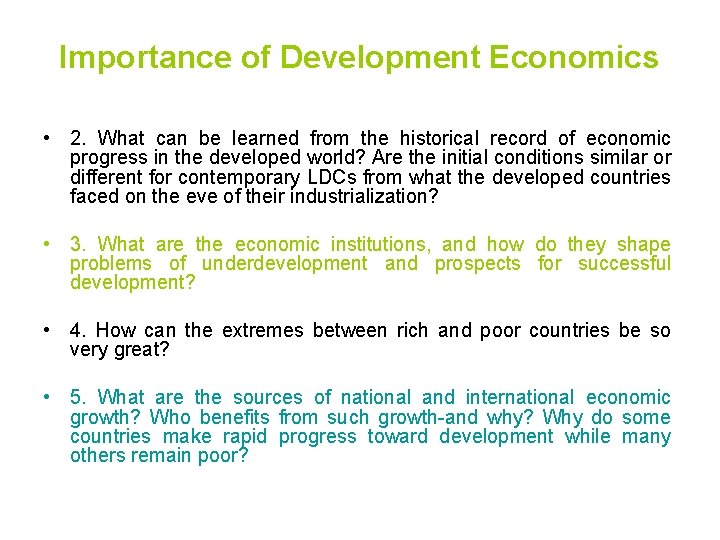 Importance of Development Economics • 2. What can be learned from the historical record