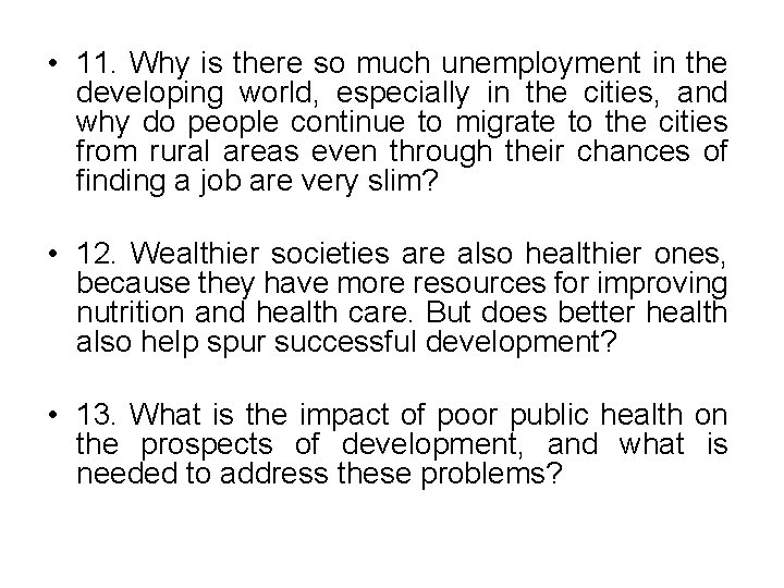  • 11. Why is there so much unemployment in the developing world, especially