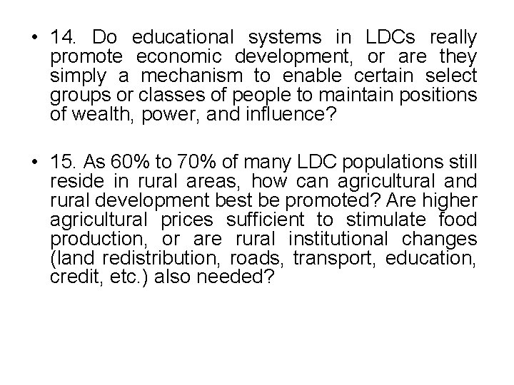  • 14. Do educational systems in LDCs really promote economic development, or are