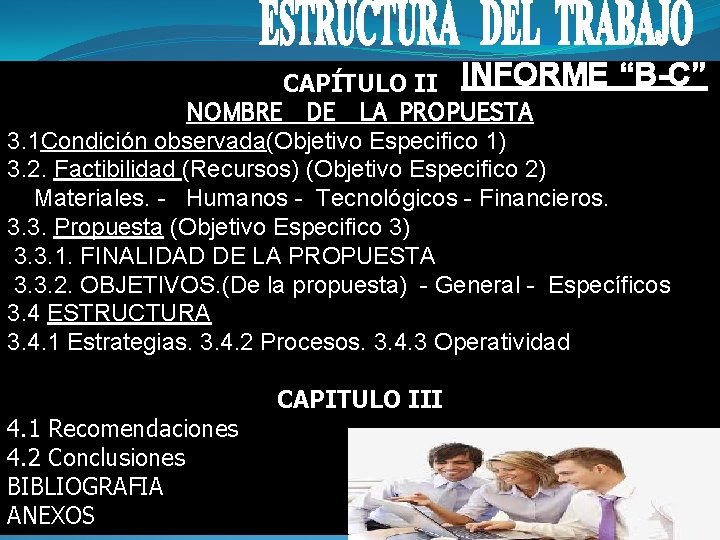 CAPÍTULO II INFORME “B-C” NOMBRE DE LA PROPUESTA 3. 1 Condición observada(Objetivo Especifico 1)