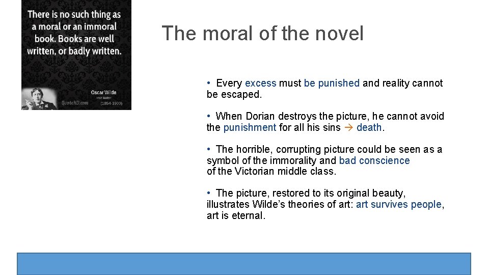Oscar Wilde The moral of the novel • Every excess must be punished and Oscar Wilde The moral of the novel • Every excess must be punished and