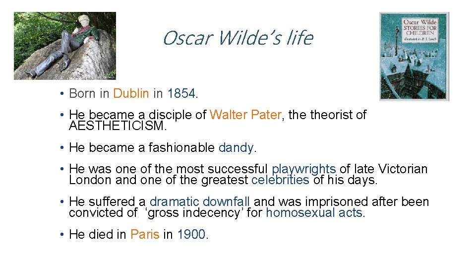 Oscar Wilde’s life • Born in Dublin in 1854. • He became a disciple Oscar Wilde’s life • Born in Dublin in 1854. • He became a disciple