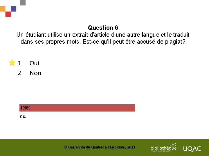 Question 6 Un étudiant utilise un extrait d’article d’une autre langue et le traduit