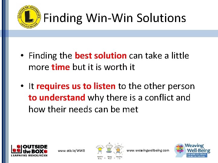Finding Win-Win Solutions • Finding the best solution can take a little more time Finding Win-Win Solutions • Finding the best solution can take a little more time