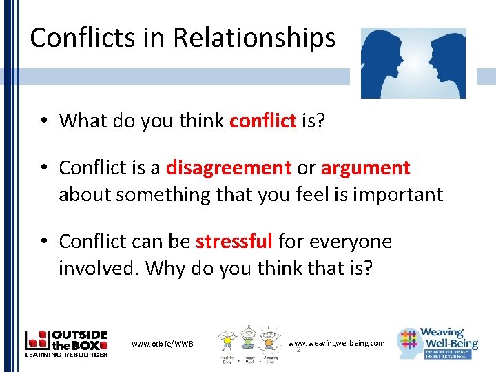 Conflicts in Relationships • What do you think conflict is? • Conflict is a Conflicts in Relationships • What do you think conflict is? • Conflict is a