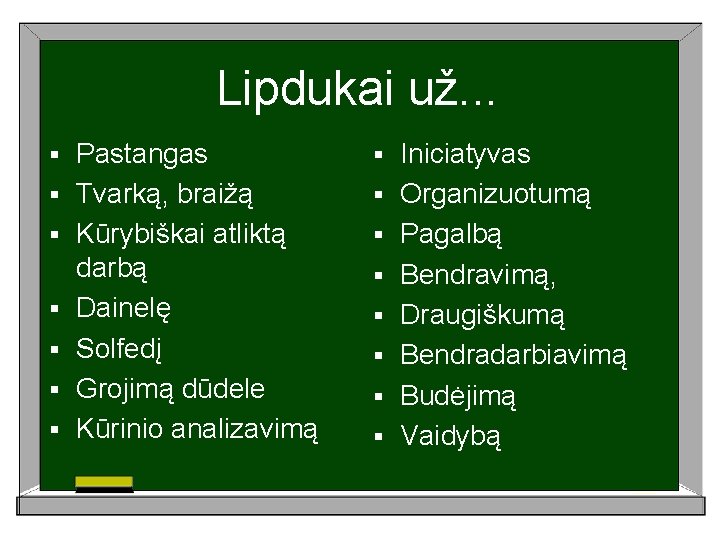 Lipdukai už. . . § § § § Pastangas Tvarką, braižą Kūrybiškai atliktą darbą