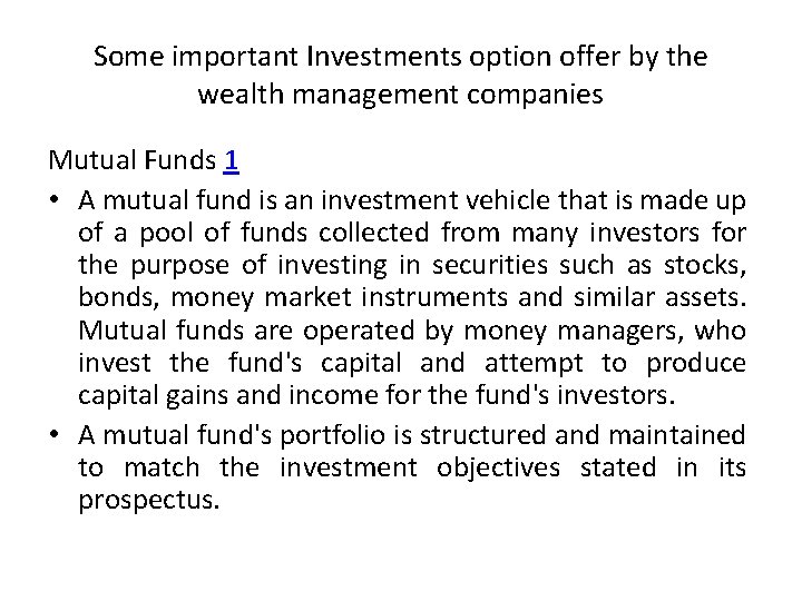 Some important Investments option offer by the wealth management companies Mutual Funds 1 • Some important Investments option offer by the wealth management companies Mutual Funds 1 •