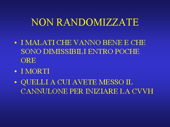 NON RANDOMIZZATE • I MALATI CHE VANNO BENE E CHE SONO DIMISSIBILI ENTRO POCHE