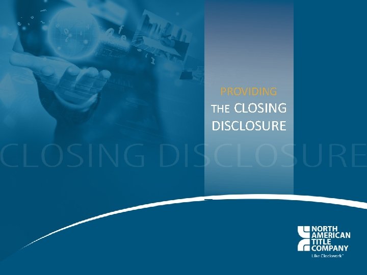PROVIDING THE CLOSING DISCLOSURE 