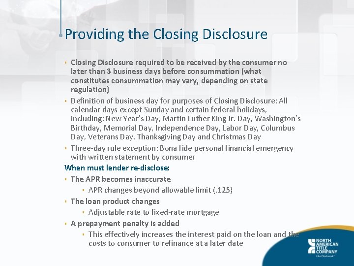 Providing the Closing Disclosure required to be received by the consumer no later than