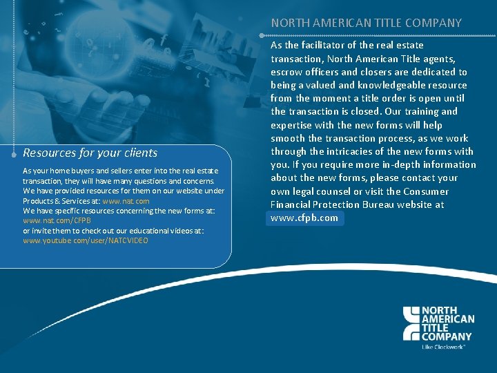 NORTH AMERICAN TITLE COMPANY Resources for your clients As your home buyers and sellers