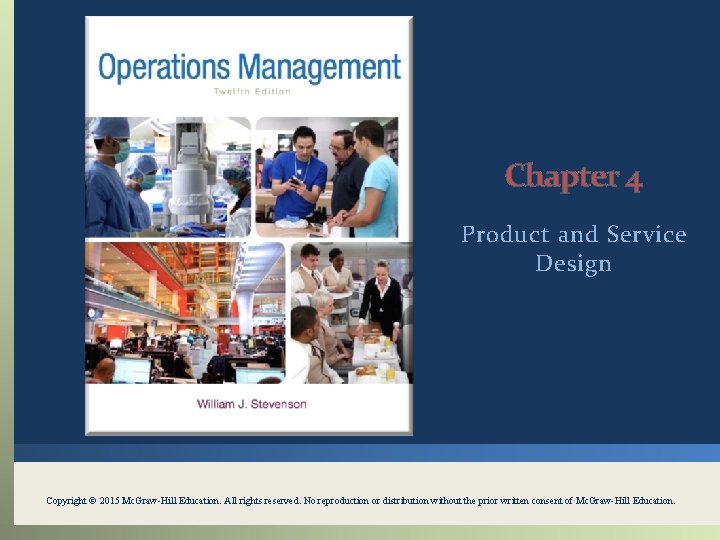 Chapter 4 Product and Service Design Copyright 2015