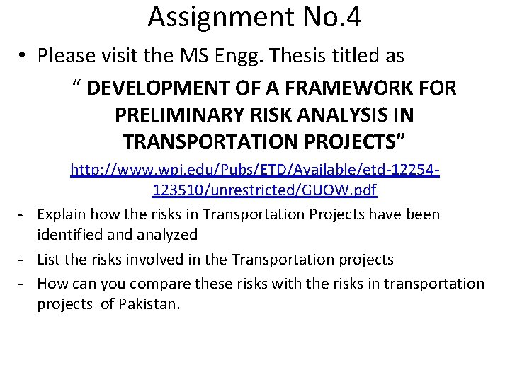 Assignment No. 4 • Please visit the MS Engg. Thesis titled as “ DEVELOPMENT