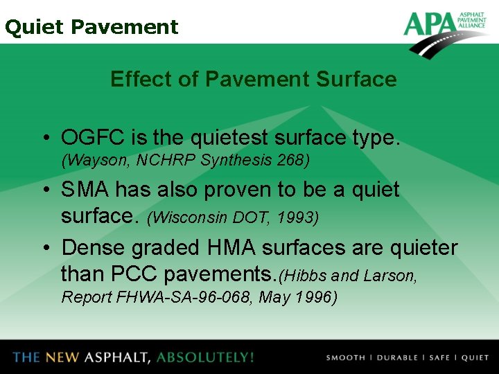 Quiet Pavement Effect of Pavement Surface • OGFC is the quietest surface type. (Wayson,
