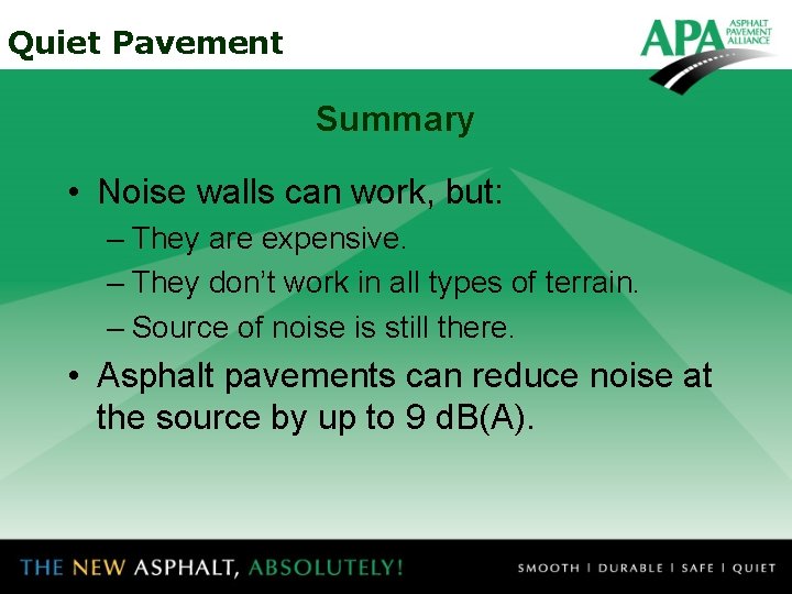 Quiet Pavement Summary • Noise walls can work, but: – They are expensive. –