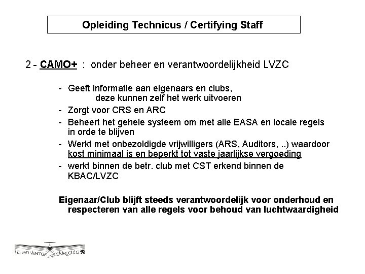 Opleiding Technicus / Certifying Staff Opleiding Technicus / Certyfying 2 - CAMO+ : onder