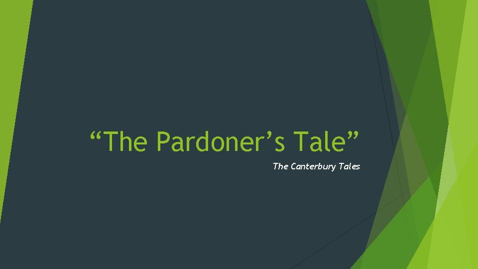 “The Pardoner’s Tale” The Canterbury Tales 