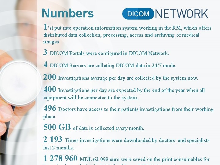 Numbers 1’st put into operation information system working in the RM, which offers distributed