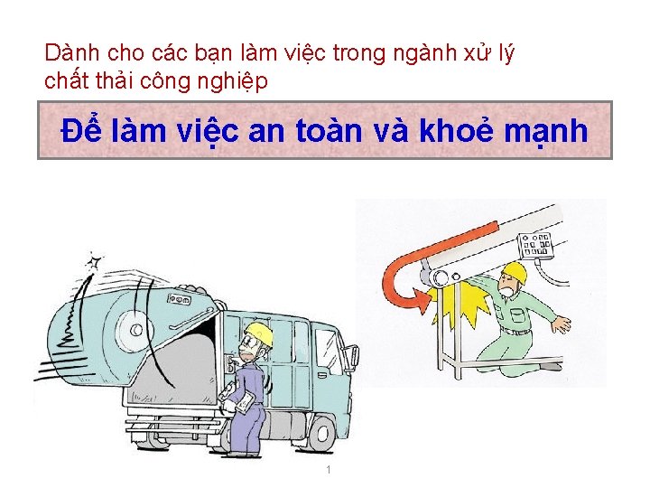 Dành cho các bạn làm việc trong ngành xử lý chất thải công nghiệp