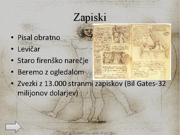 Zapiski • • • Pisal obratno Levičar Staro firenško narečje Beremo z ogledalom Zvezki