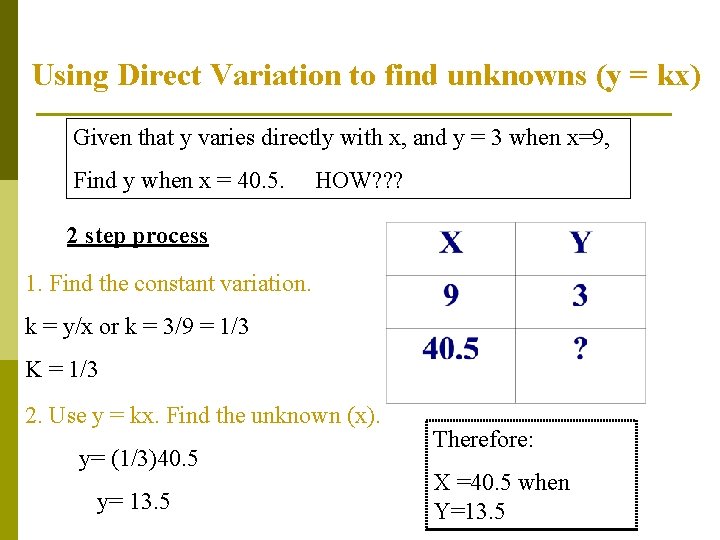 Using Direct Variation to find unknowns (y = kx) Given that y varies directly