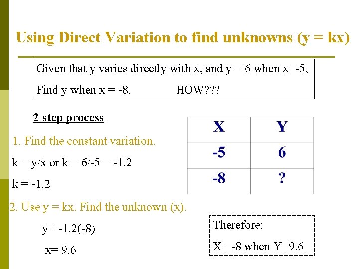 Using Direct Variation to find unknowns (y = kx) Given that y varies directly