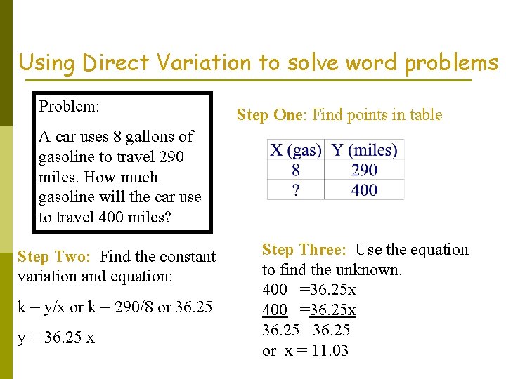 Using Direct Variation to solve word problems Problem: Step One: Find points in table